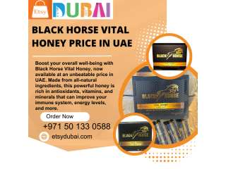 Black Horse Vital Honey Price In UAE | +971 50 133 0588