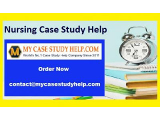 Nursing Case Study Assignment Help - MyCaseStudyHelp.Com