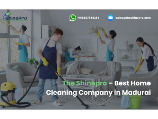 The Shinepro  Best Home Cleaning Company in Madurai