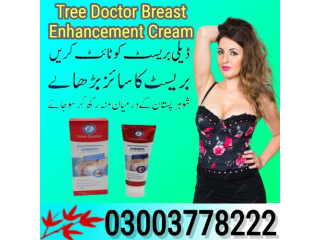 Tree Doctor Breast Enhancement Cream In  Mirpur Mathel- 03003778222