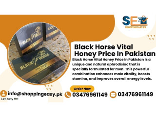 Black Horse Vital Honey Price in Sargodha/ 03476961149