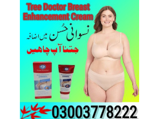 Tree Doctor Breast Enhancement Cream In Faisalabad- 03003778222