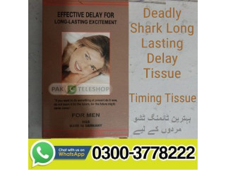 Deadly Shark Timing Tissue Price In Sahiwal- 03003778222