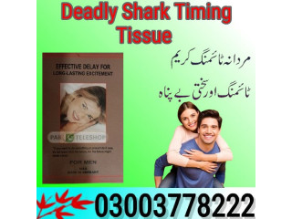 Deadly Shark Timing Tissue Price In Nawabshah- 03003778222