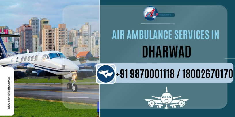 air-ambulance-services-in-dharwad-a-lifeline-for-critical-care-big-0