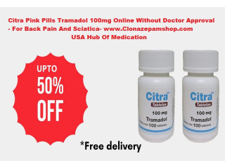 Citra Tramadol 100mg Pink Overnight Free Delivery In The USA - ClonazepamShop